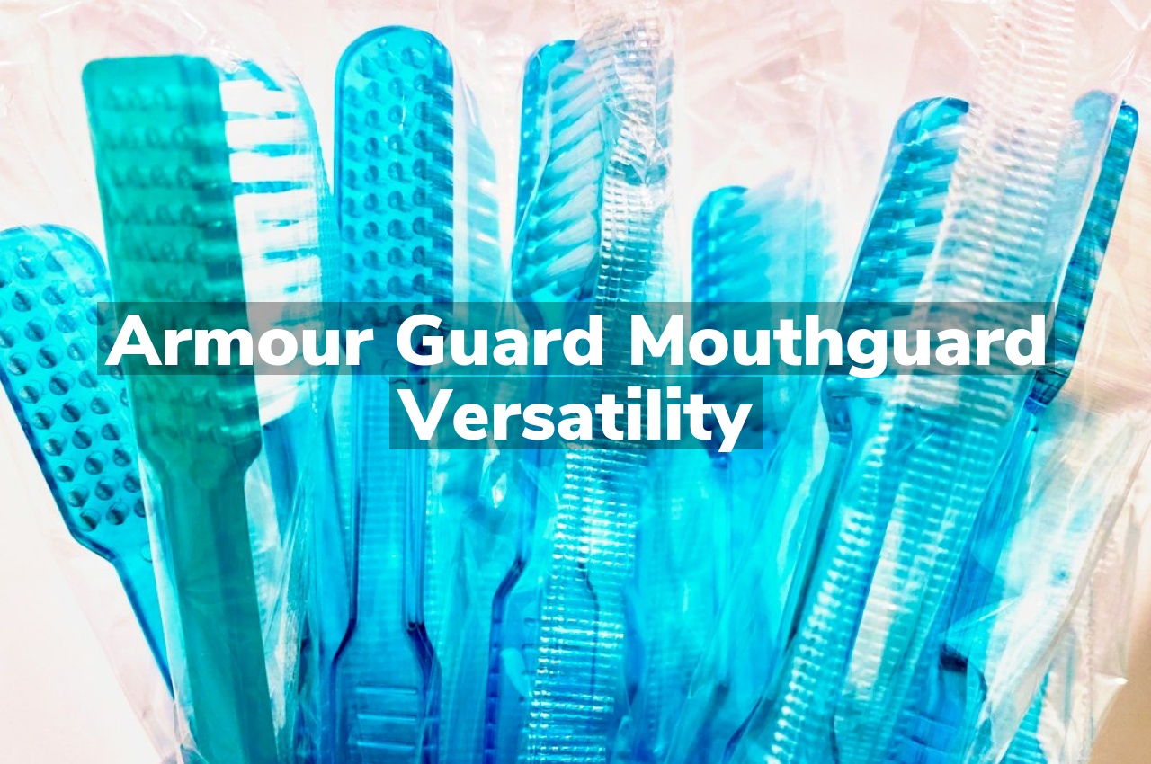 Armour Guard Mouthguard Versatility