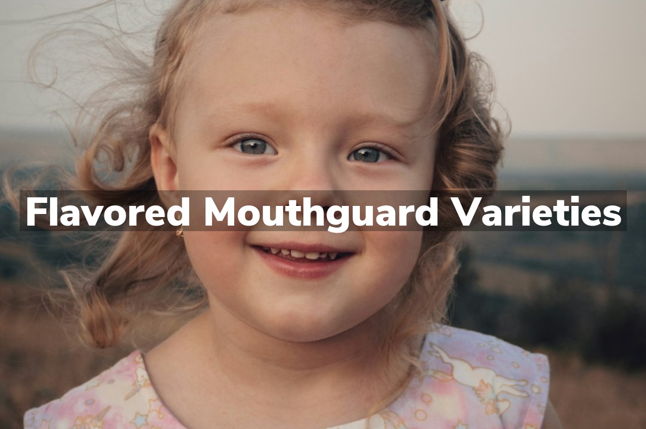 Flavored Mouthguard Varieties